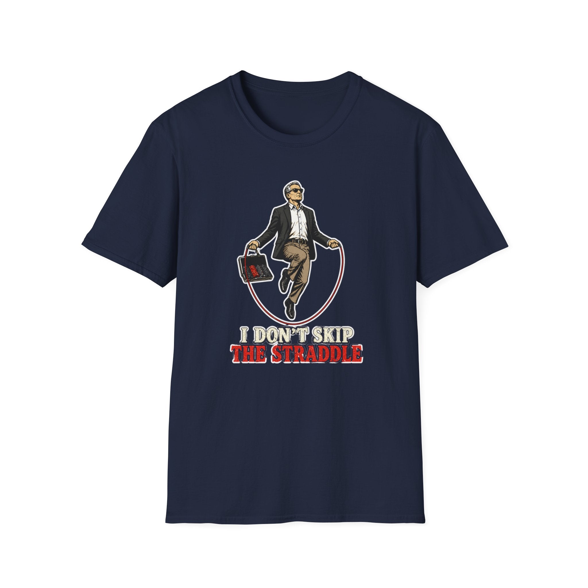 Don't Skip The Straddle T-Shirt