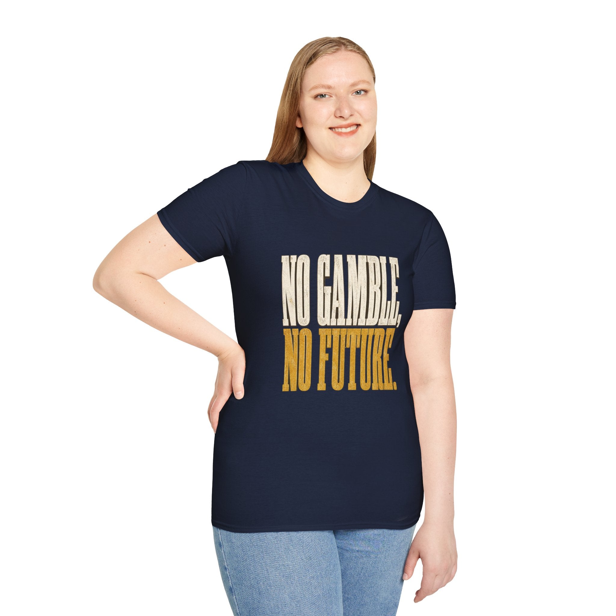 No Gamble No Future T-Shirt