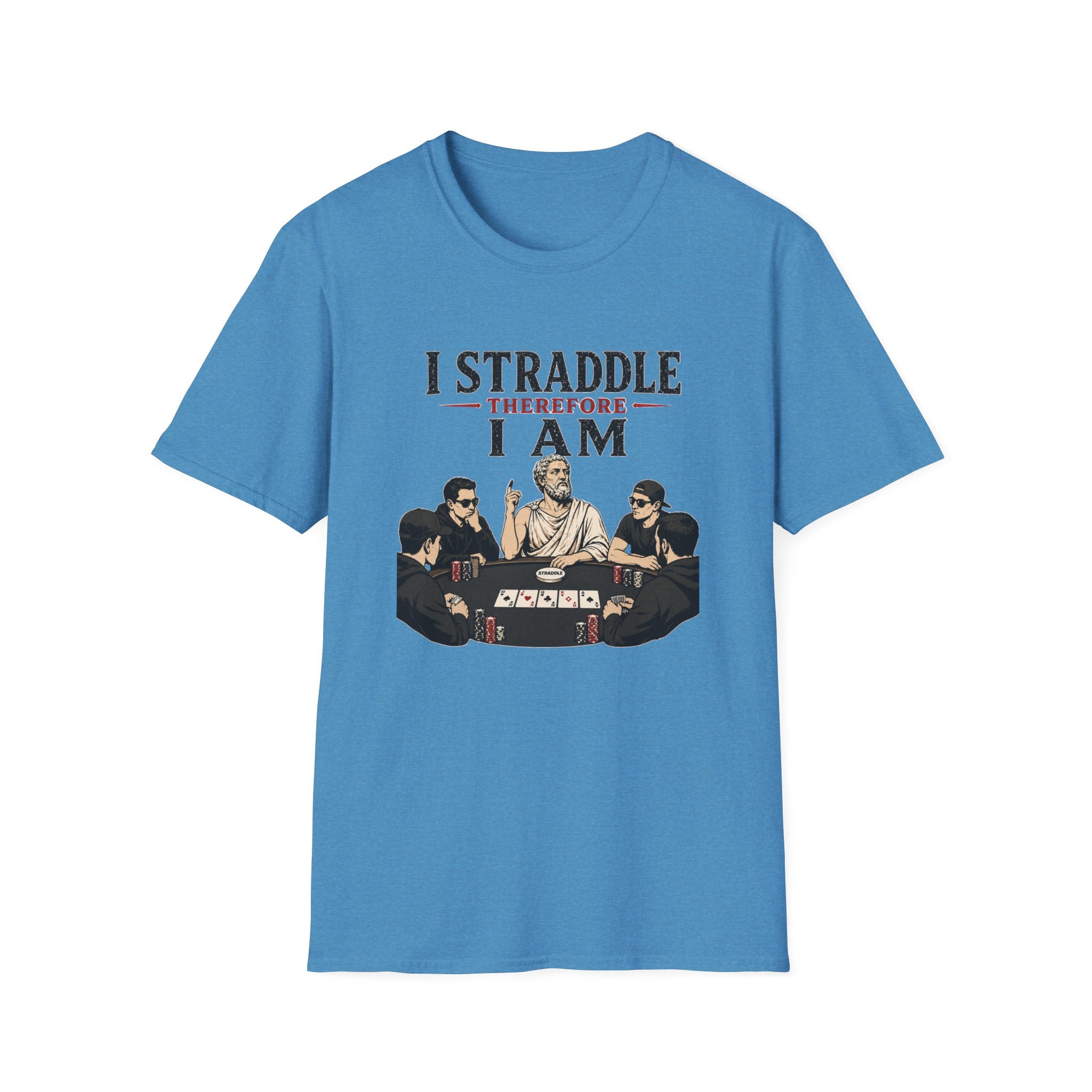 I Straddle Therefore T-Shirt