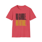 No Gamble No Future T-Shirt
