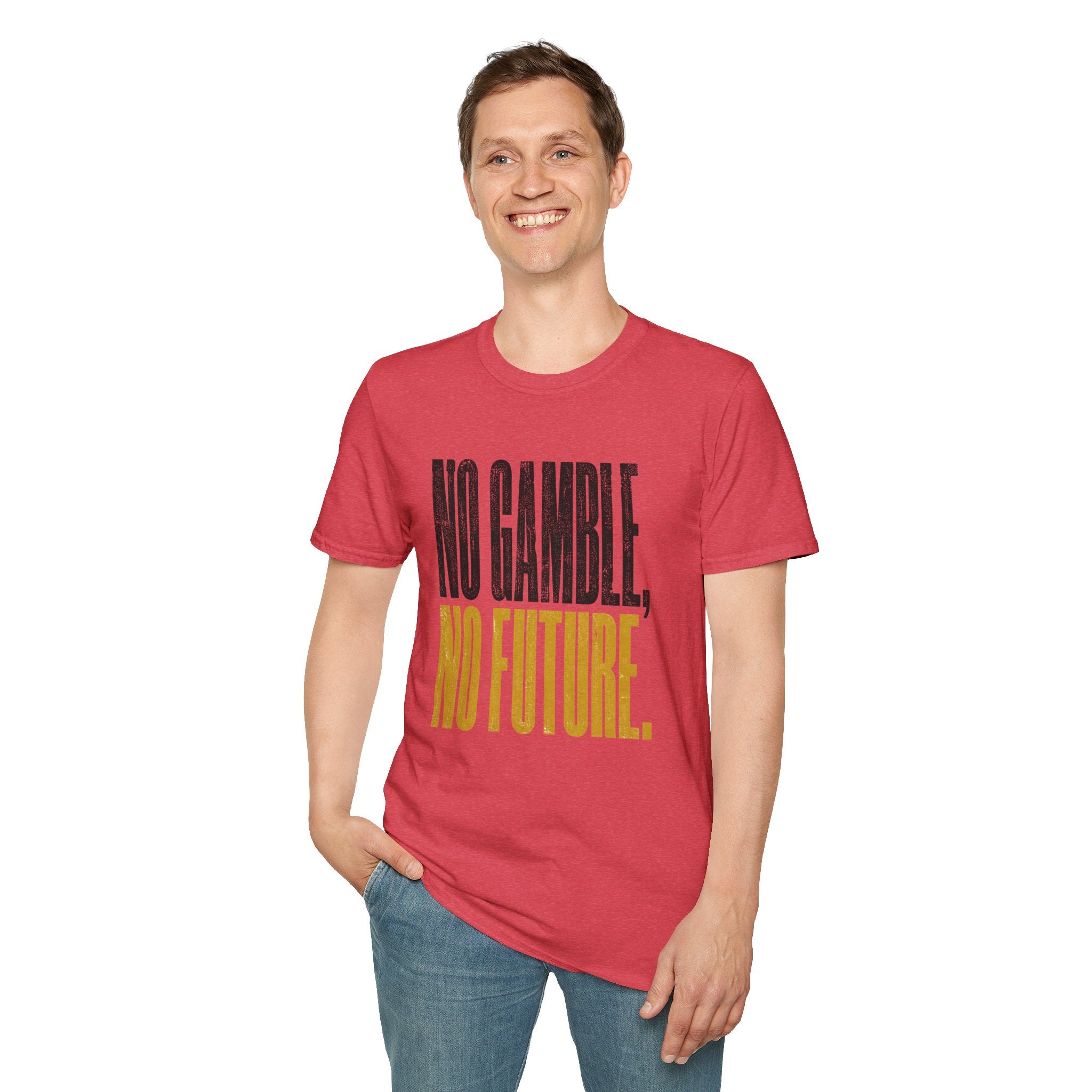 No Gamble No Future T-Shirt