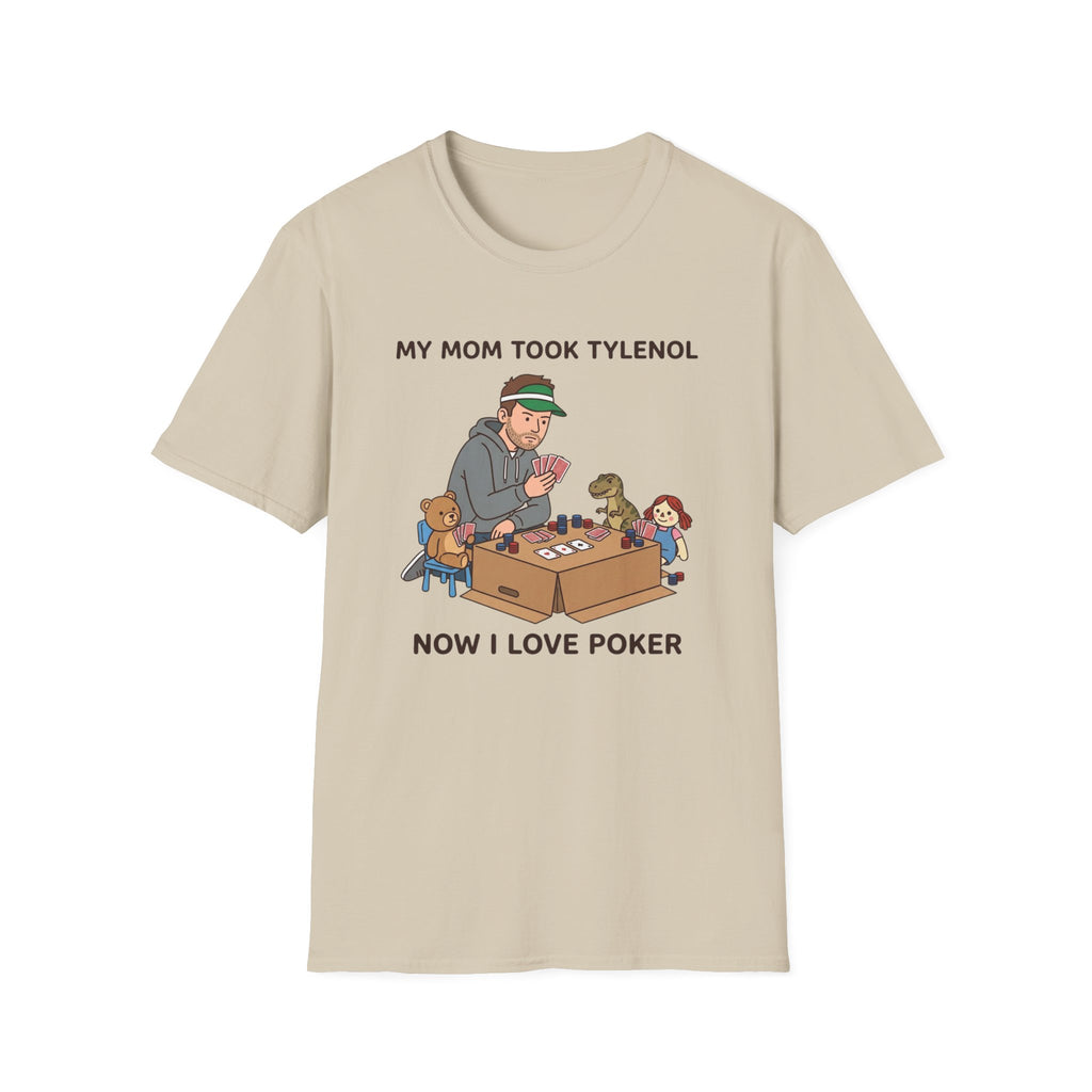 Mom Took Tylenol T-Shirt