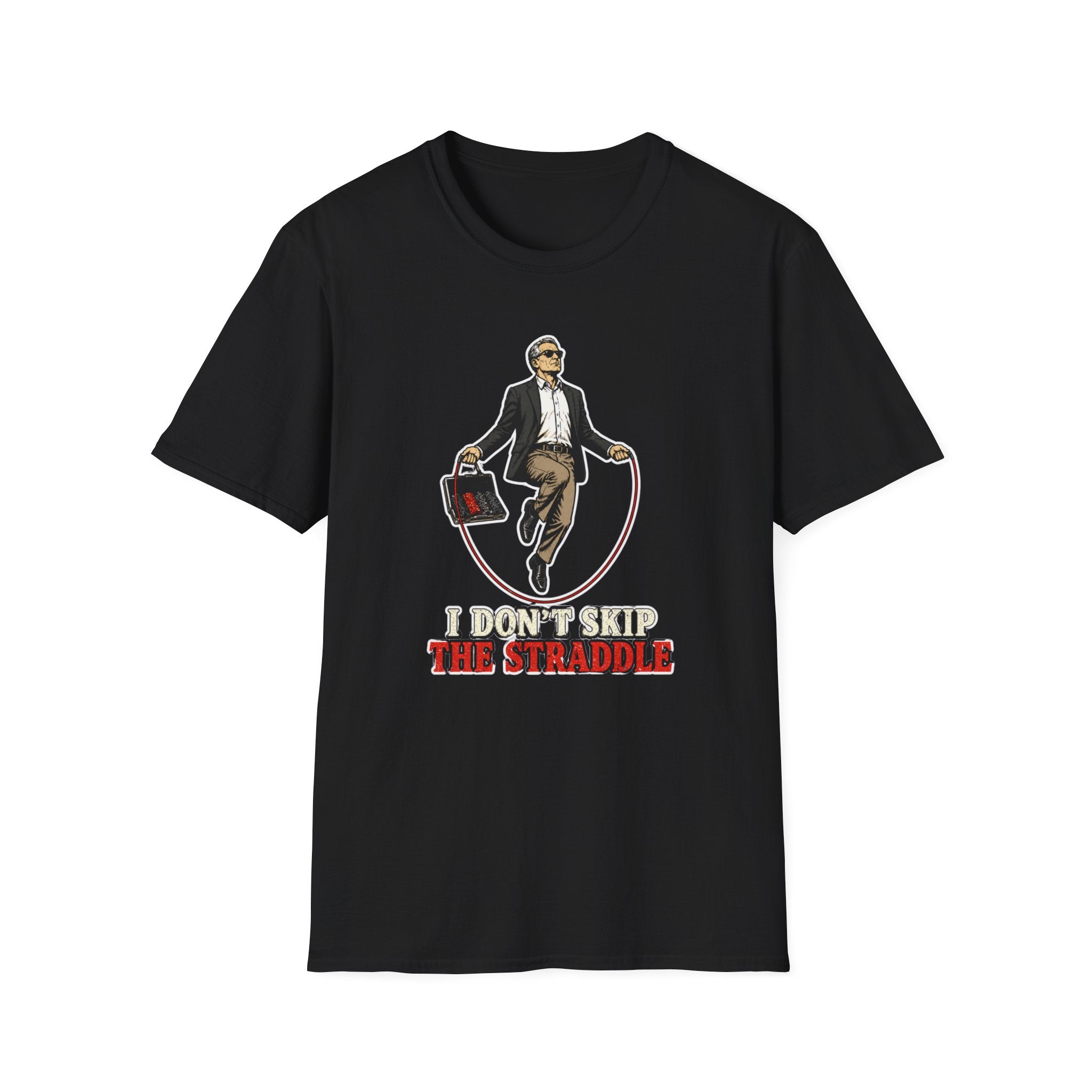 Don't Skip The Straddle T-Shirt