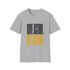 Give Action Get Action T-Shirt