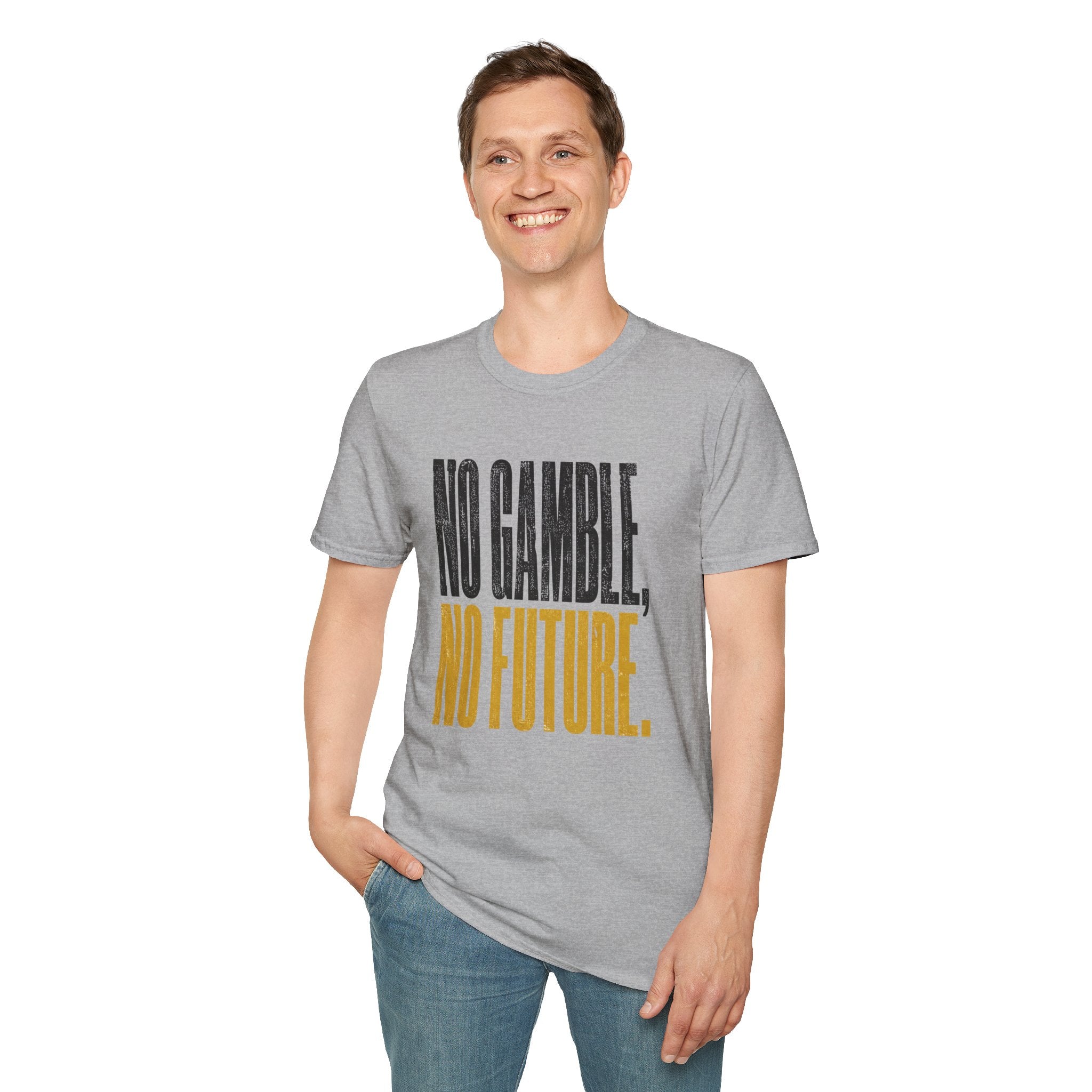 No Gamble No Future T-Shirt