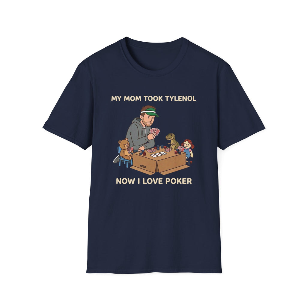 Mom Took Tylenol T-Shirt