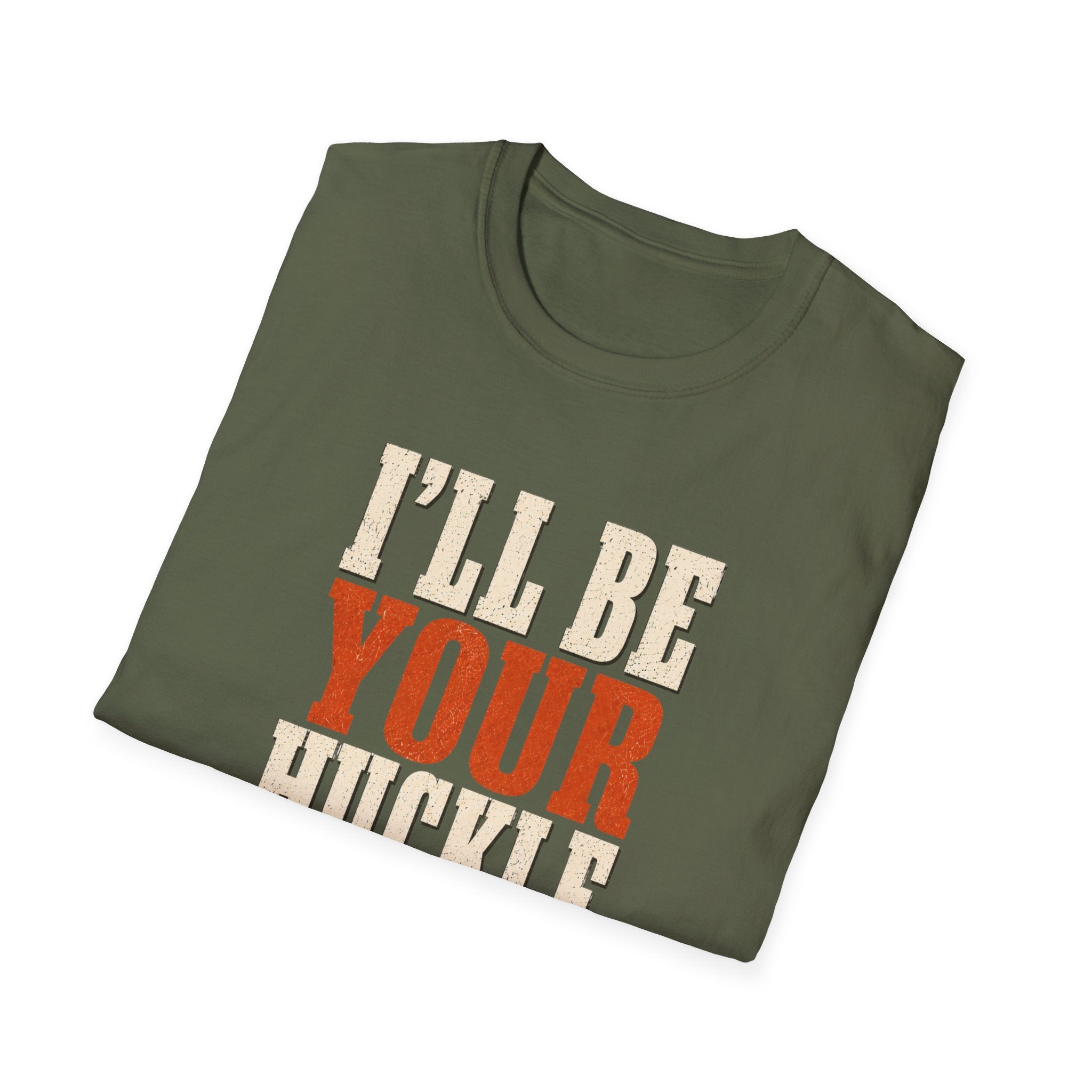 I'll Be Your Huckleberry T-Shirt