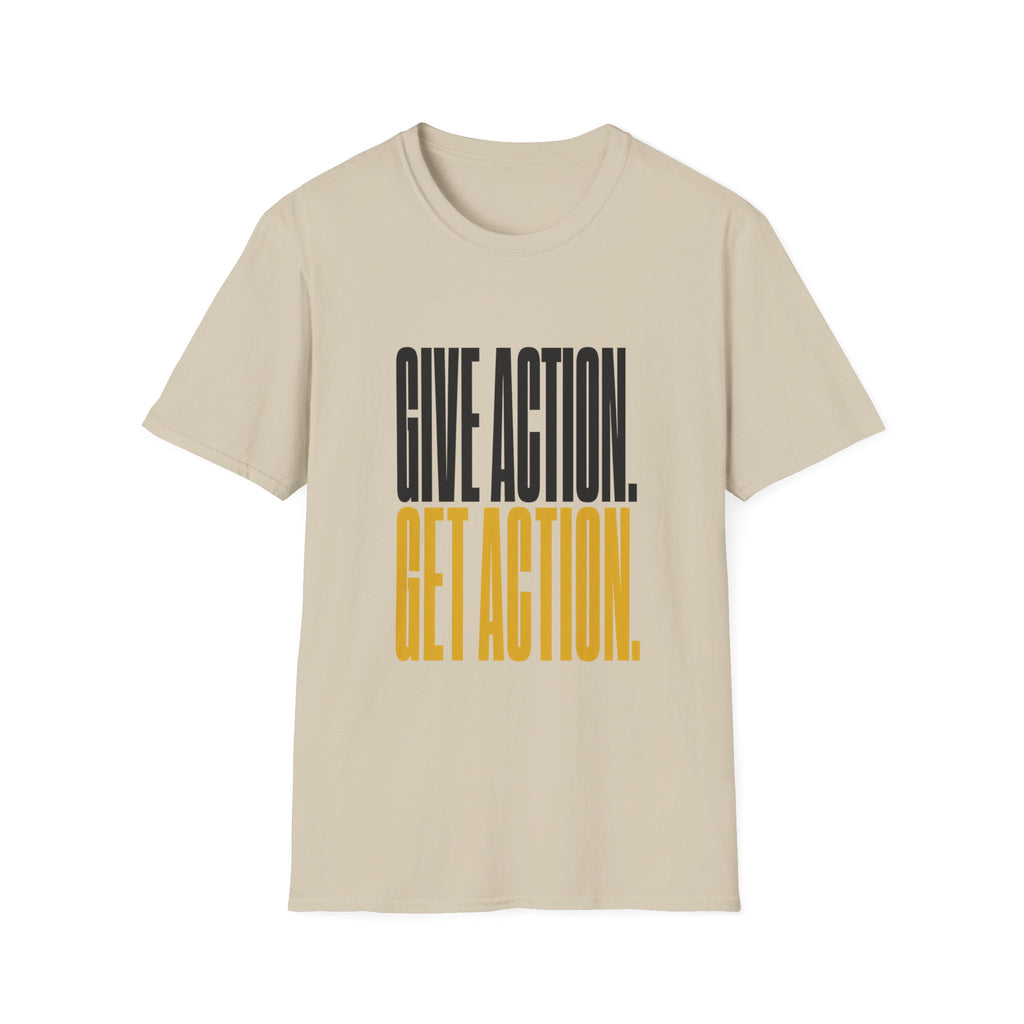 Give Action Get Action T-Shirt