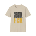 Give Action Get Action T-Shirt