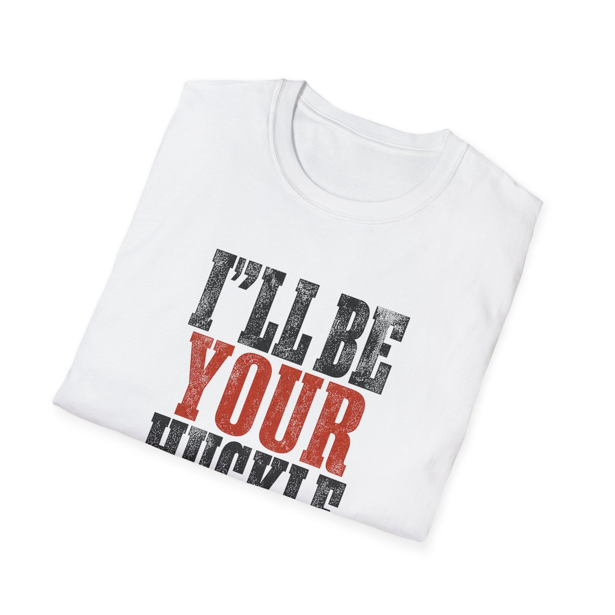 I'll Be Your Huckleberry T-Shirt