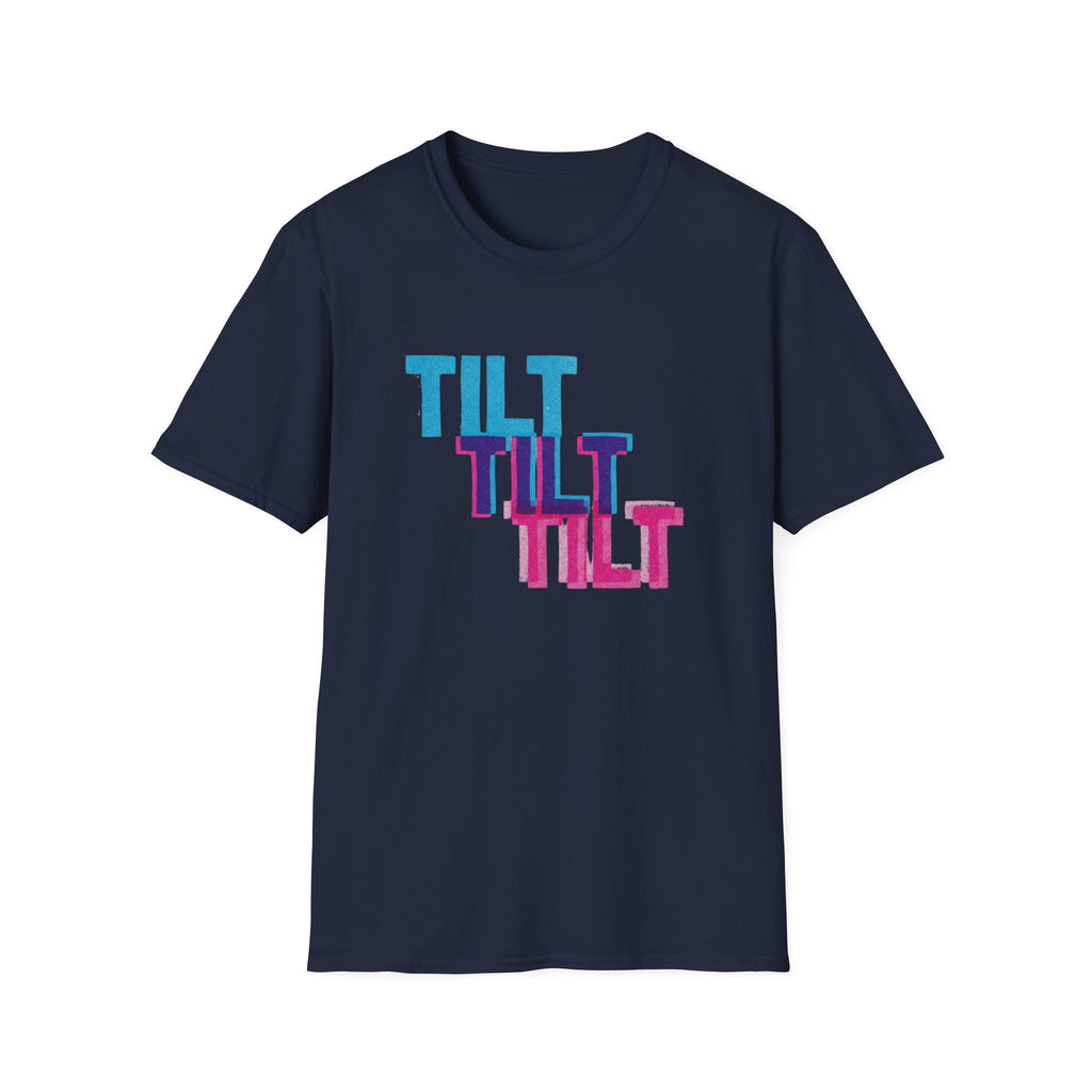 Tilt Tilt Tilt T-Shirt