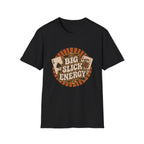 Big Slick Energy T-Shirt