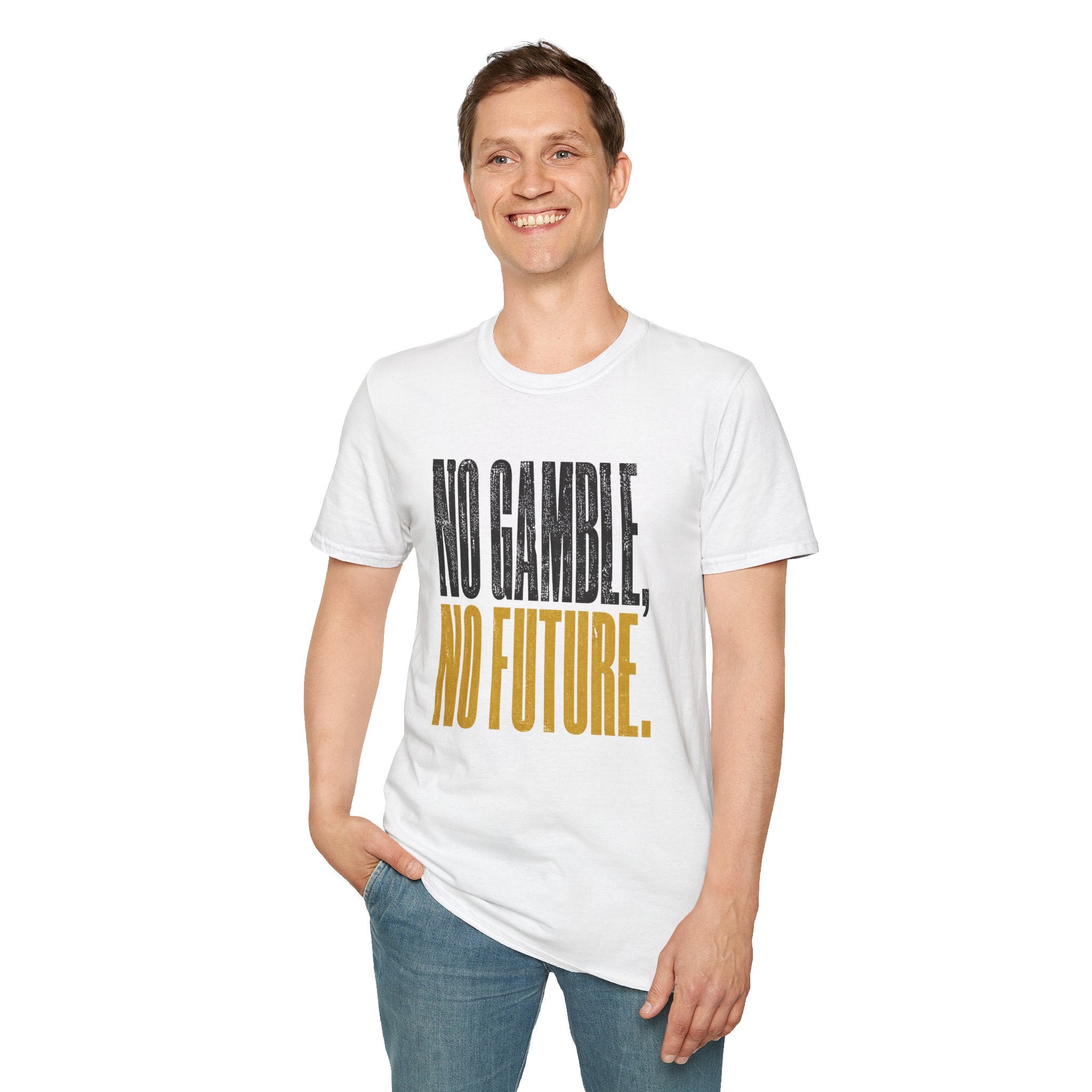 No Gamble No Future T-Shirt