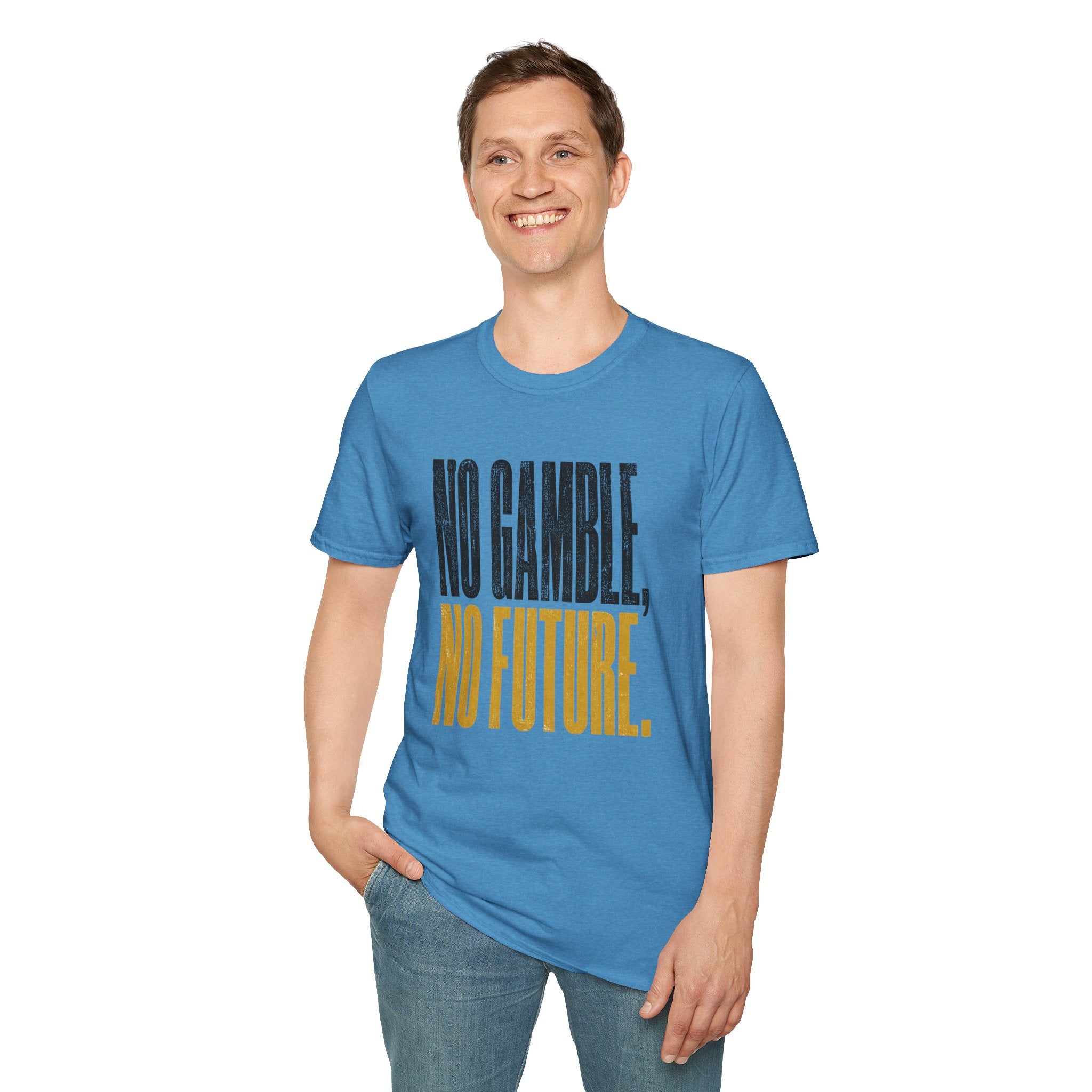 No Gamble No Future T-Shirt