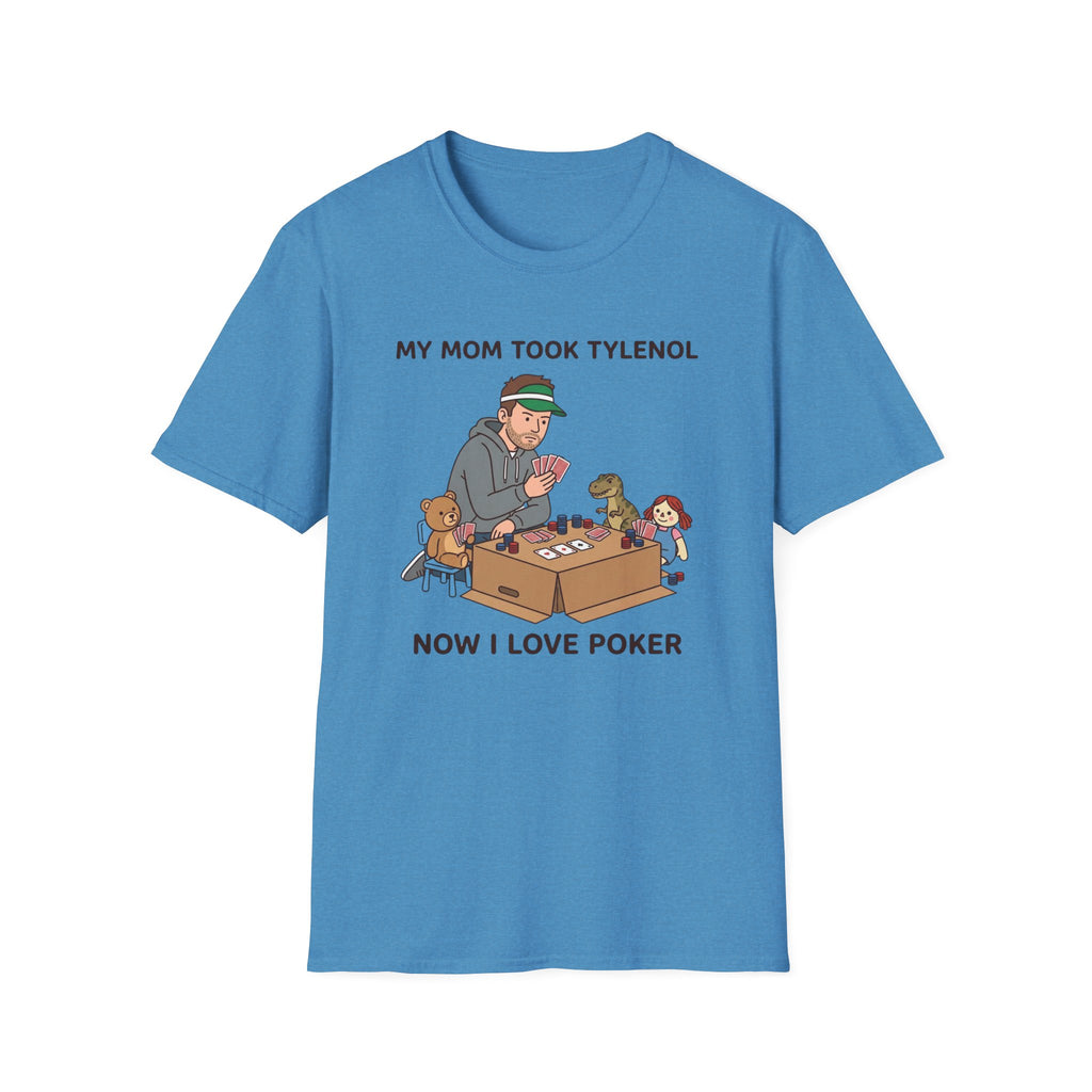 Mom Took Tylenol T-Shirt