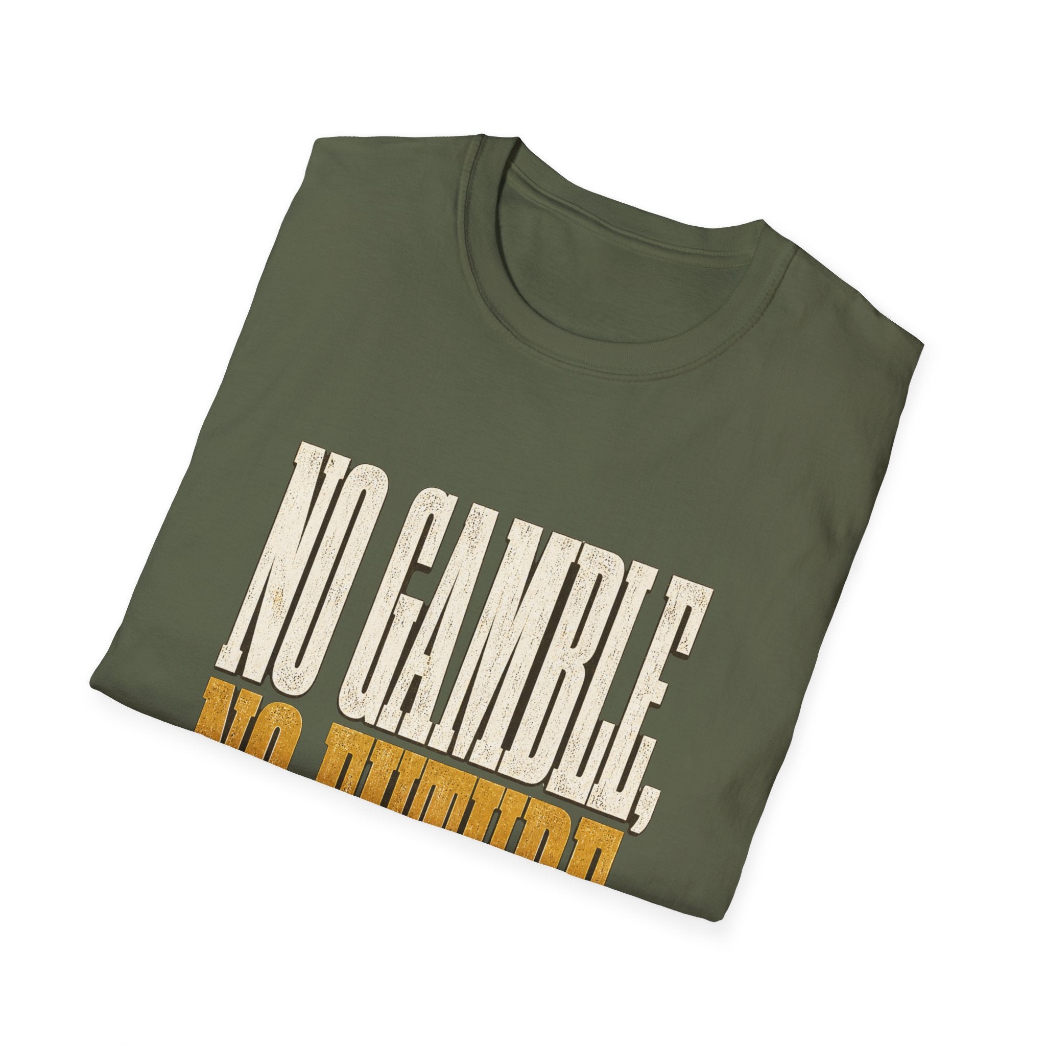 No Gamble No Future T-Shirt