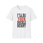 I'll Be Your Huckleberry T-Shirt
