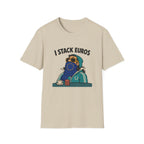 I Stack Euros T-Shirt