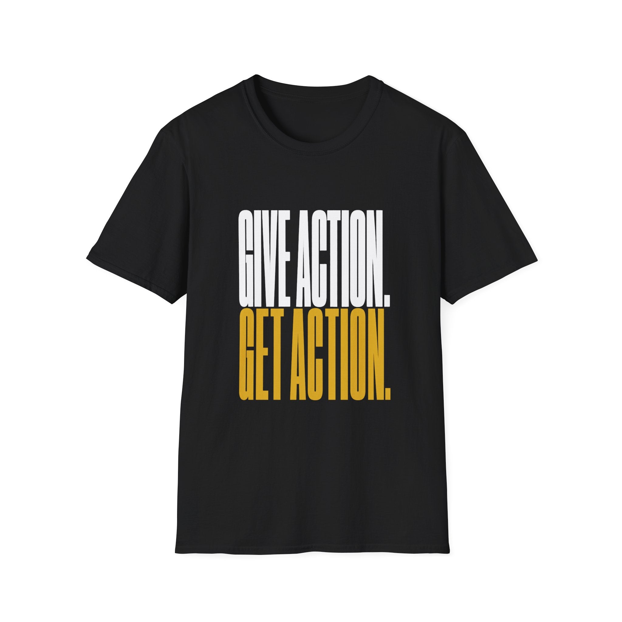 Give Action Get Action T-Shirt