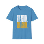 Give Action Get Action T-Shirt