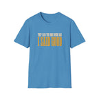 They Said Bad I Said Good T-Shirt