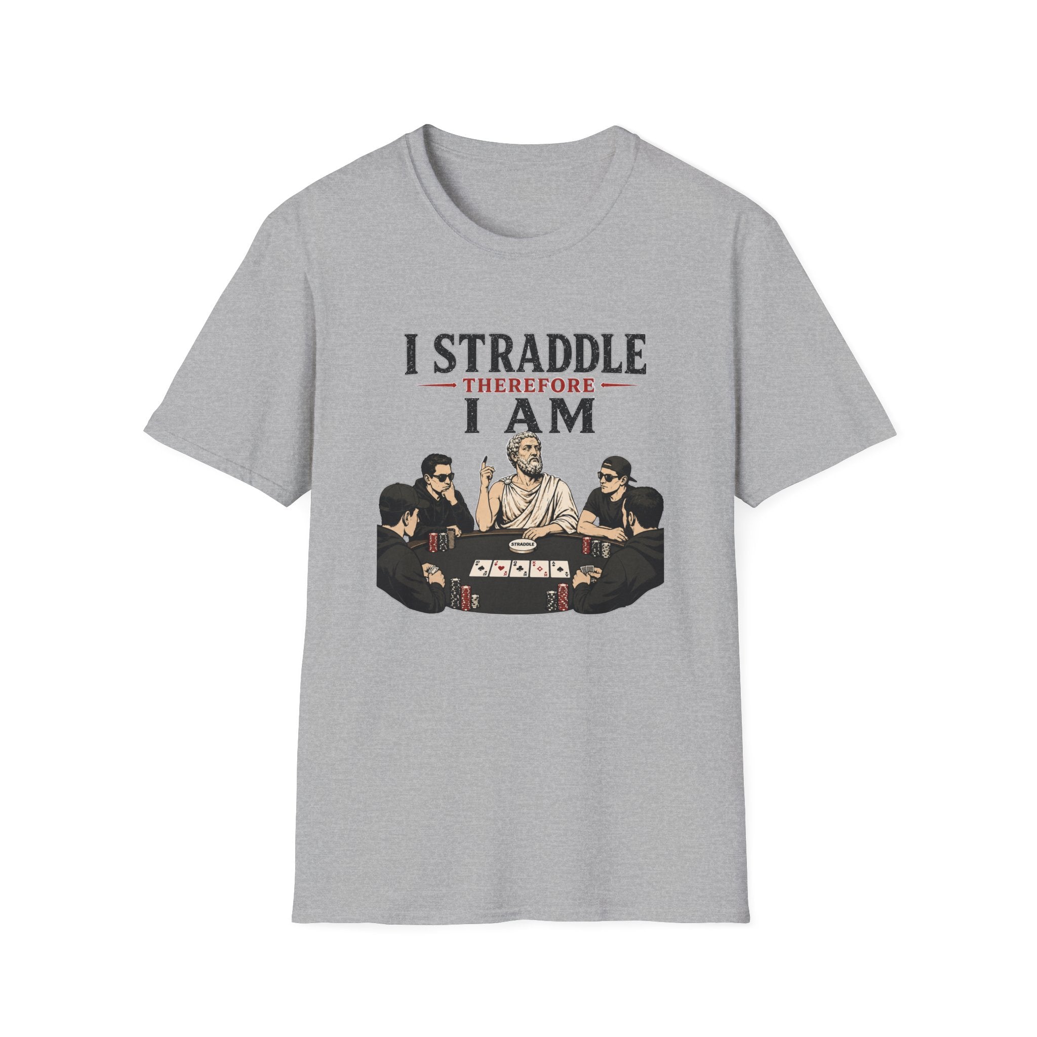 I Straddle Therefore T-Shirt
