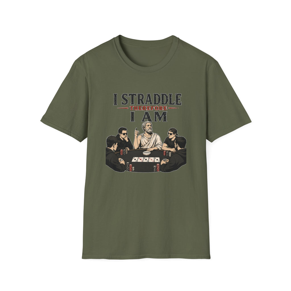 I Straddle Therefore T-Shirt