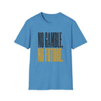 No Gamble No Future T-Shirt