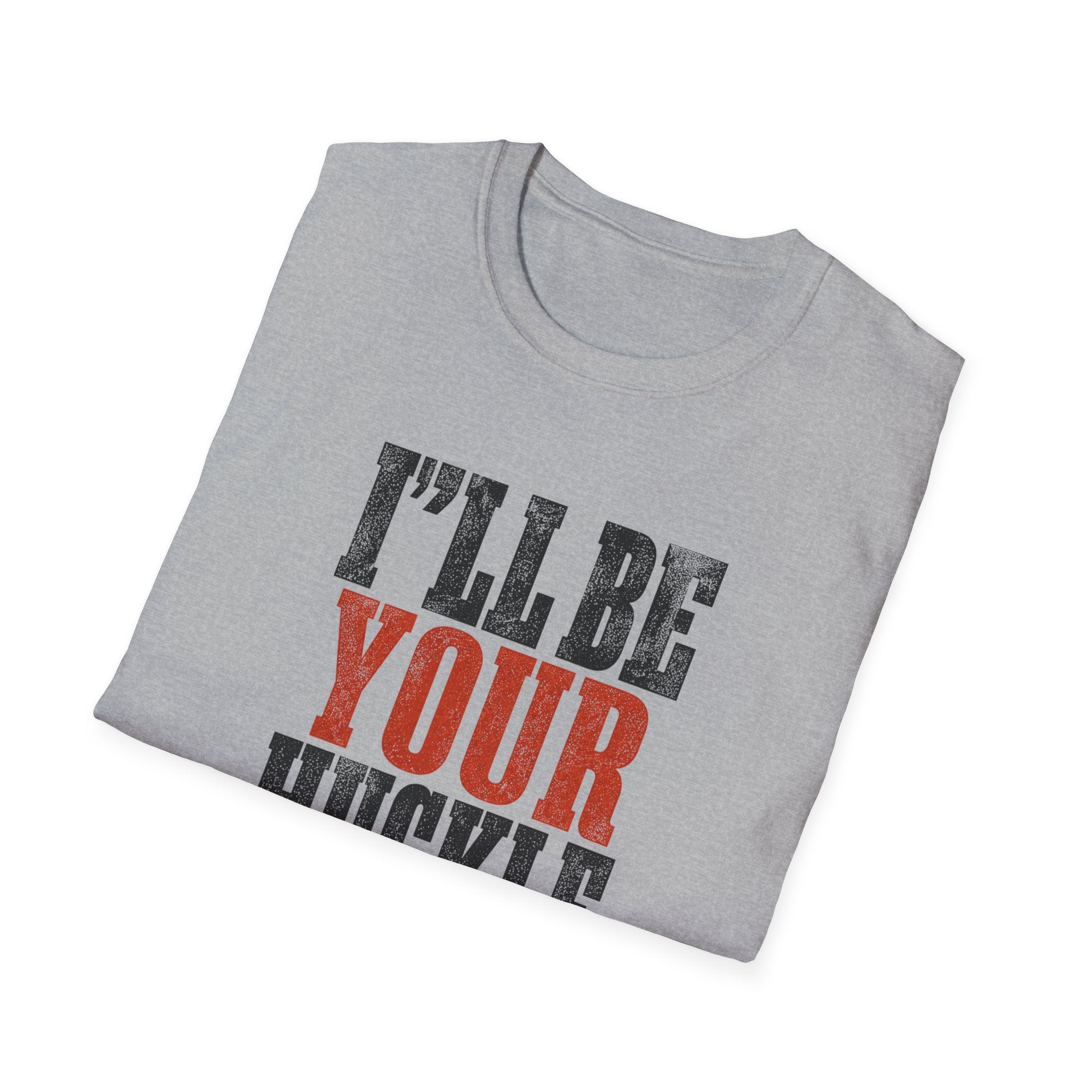 I'll Be Your Huckleberry T-Shirt