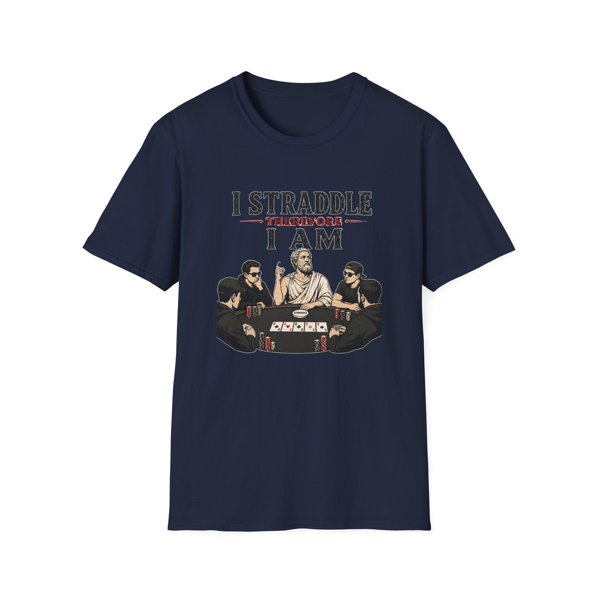 I Straddle Therefore T-Shirt