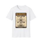 Give Action Get Action T-Shirt