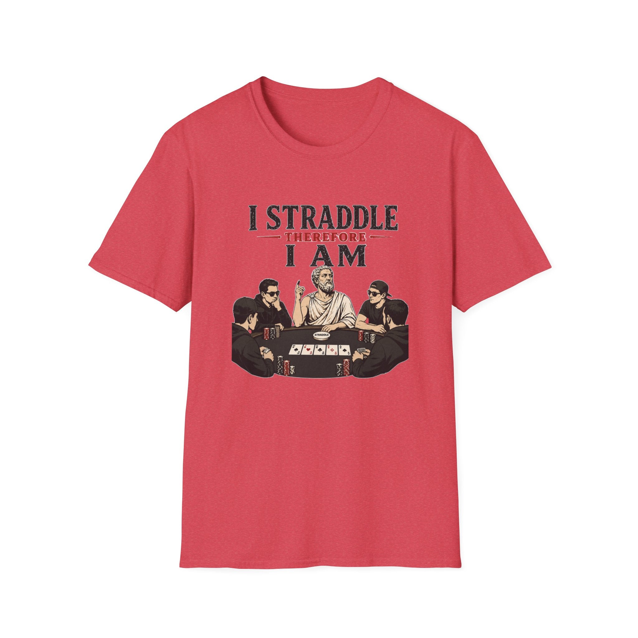 I Straddle Therefore T-Shirt