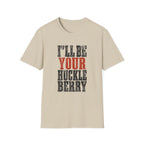 I'll Be Your Huckleberry T-Shirt