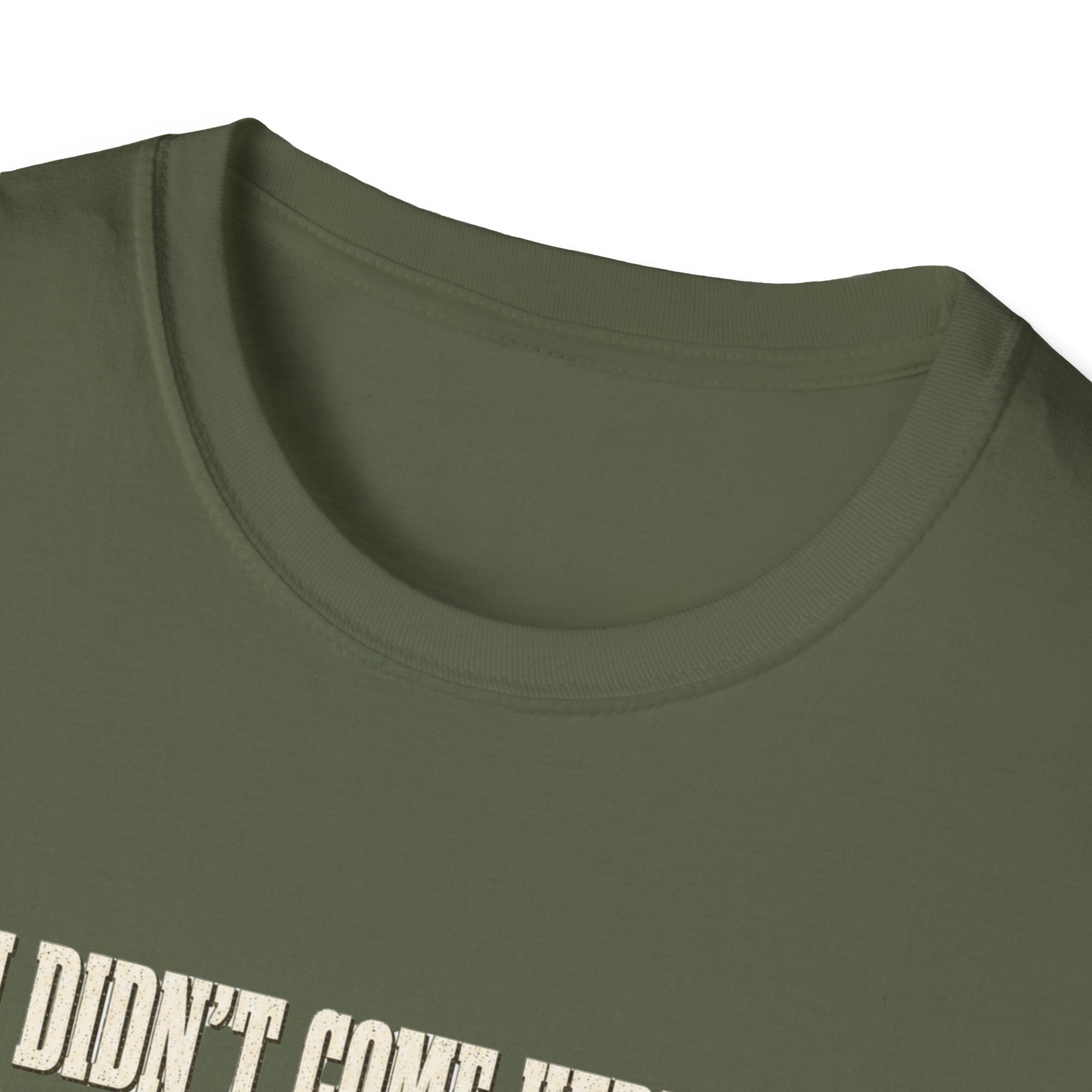 Didn't Come To Fold T-Shirt