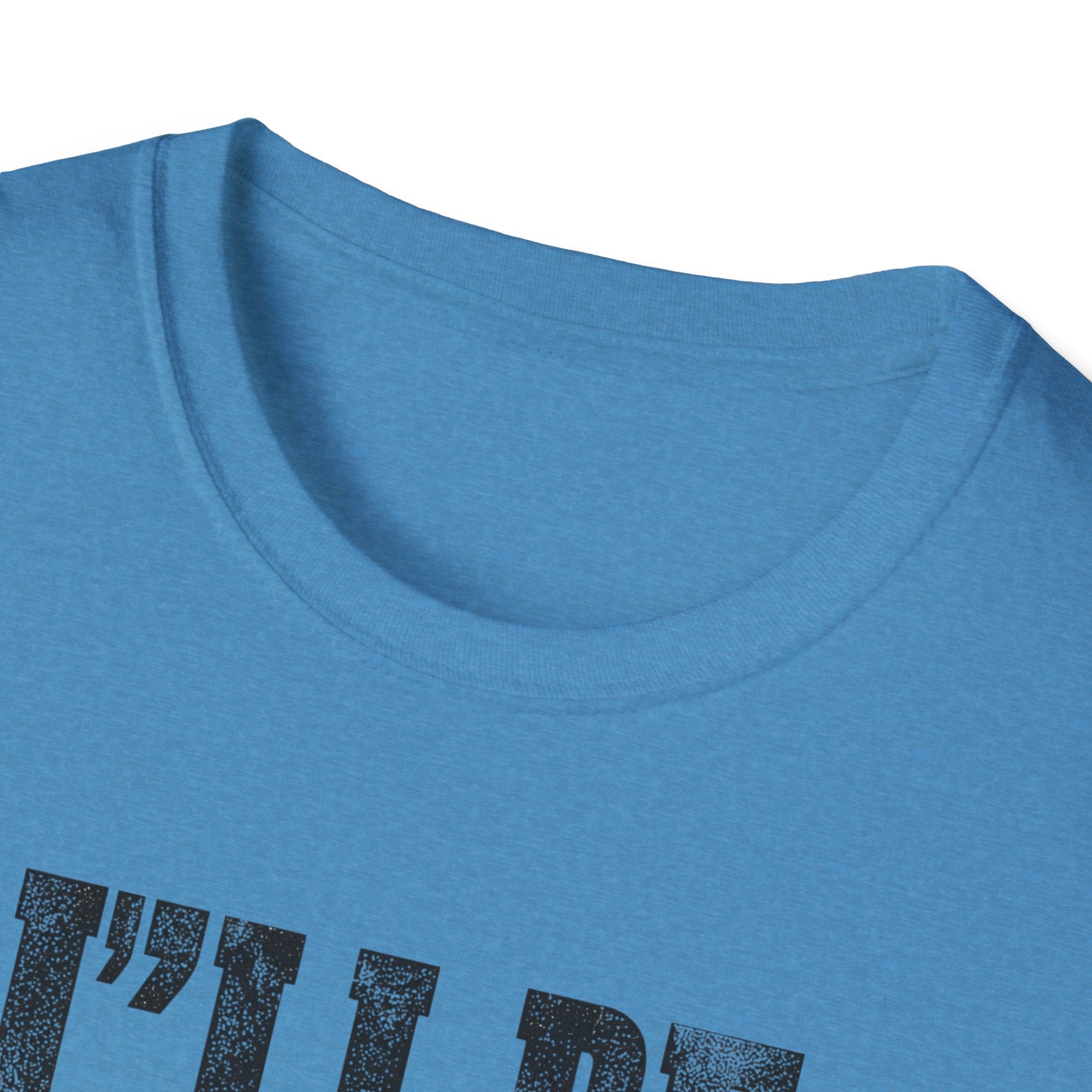 I'll Be Your Huckleberry T-Shirt