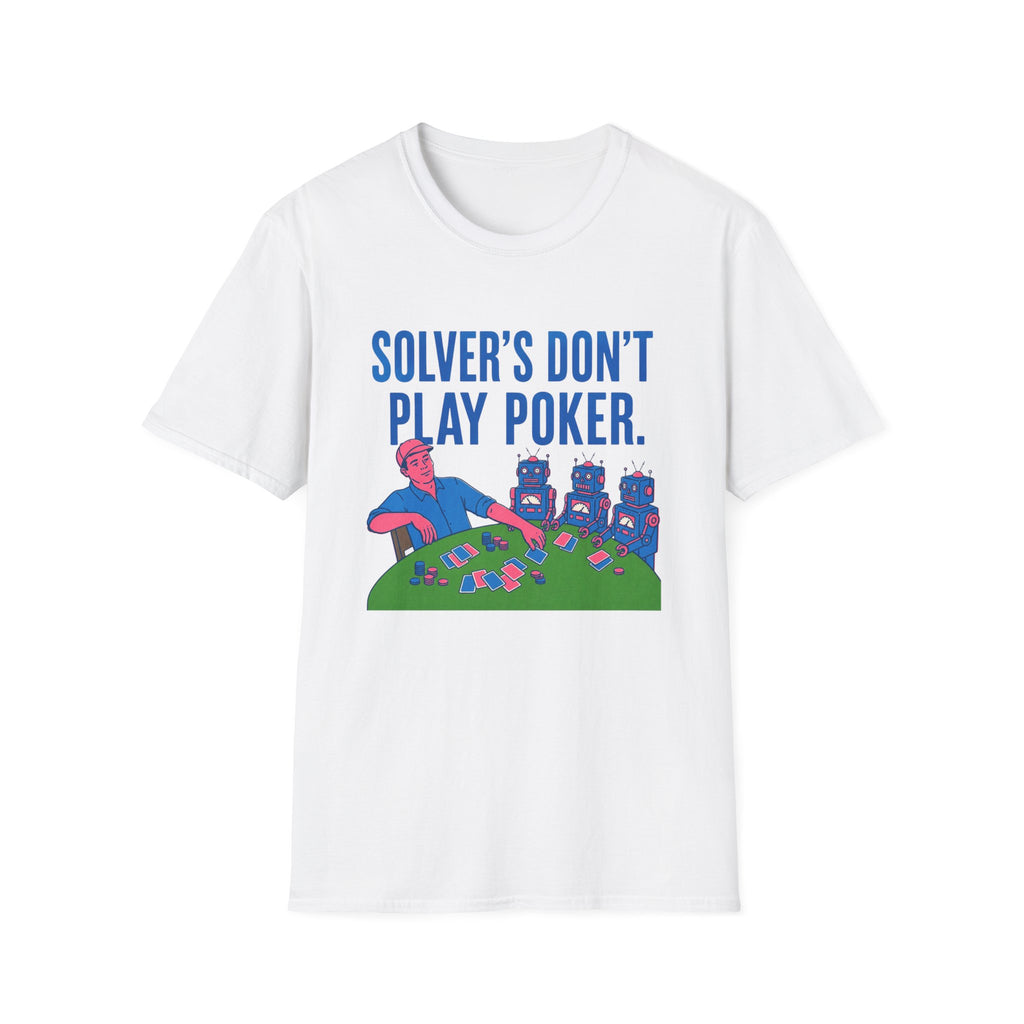 Solver's Don't Play Poker T-Shirt