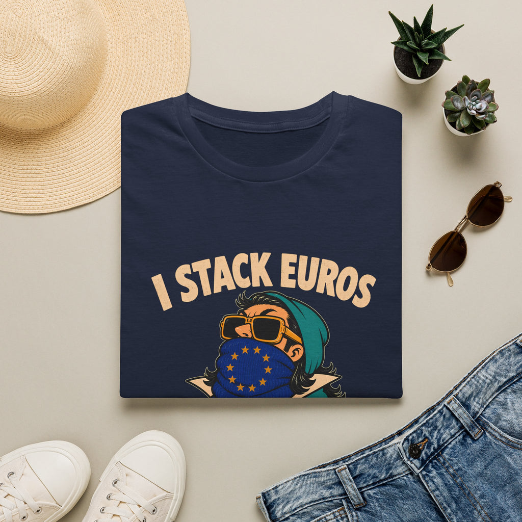 I Stack Euros T-Shirt