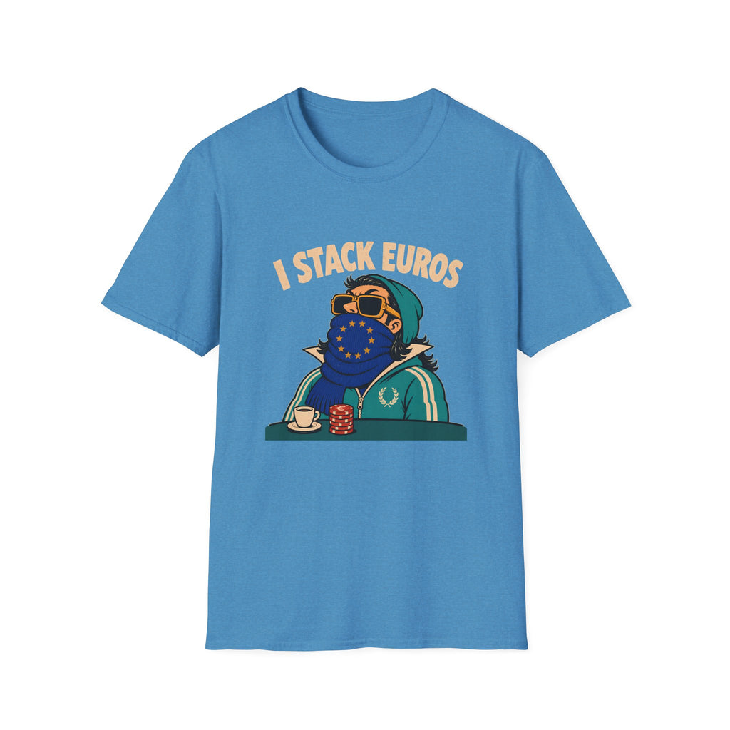 I Stack Euros T-Shirt