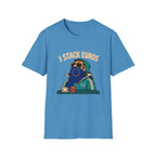 I Stack Euros T-Shirt