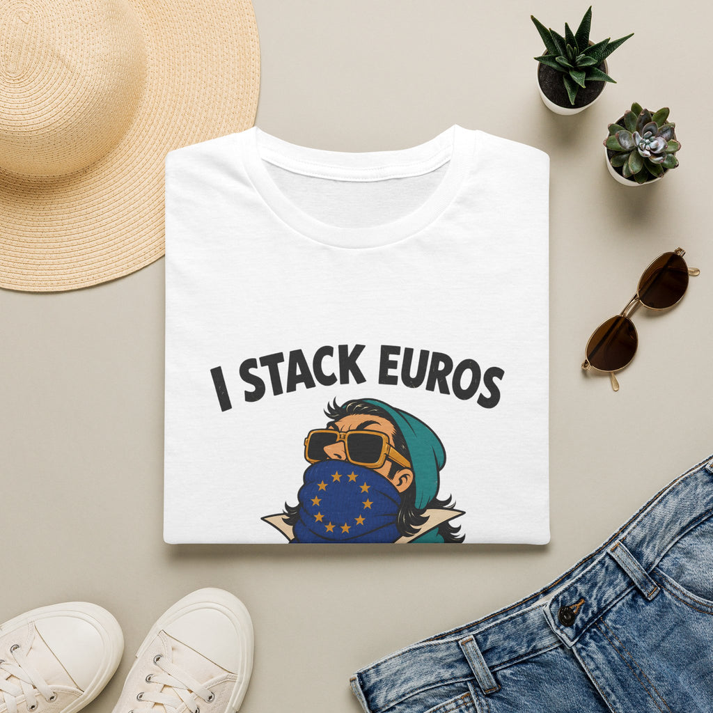 I Stack Euros T-Shirt