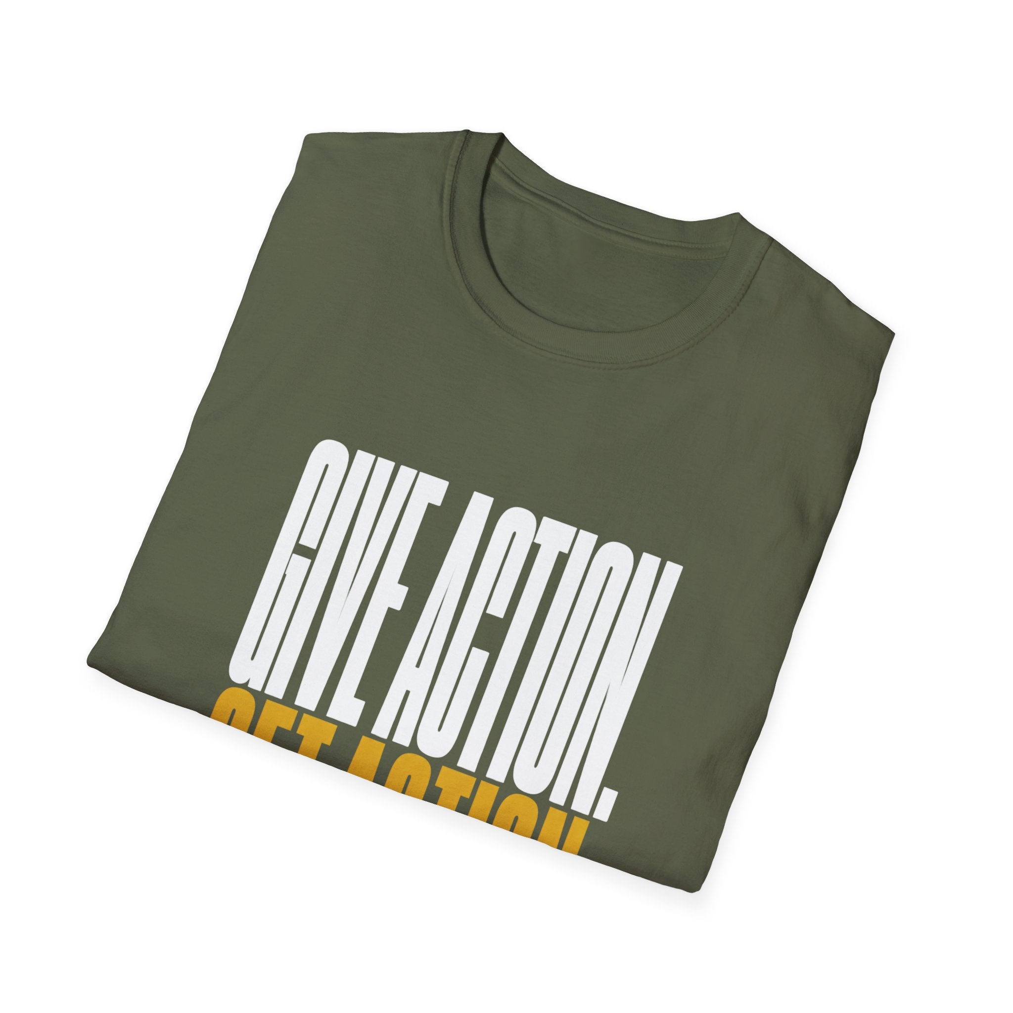 Give Action Get Action T-Shirt