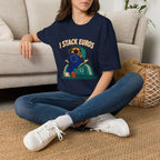 I Stack Euros T-Shirt