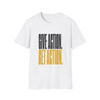 Give Action Get Action T-Shirt