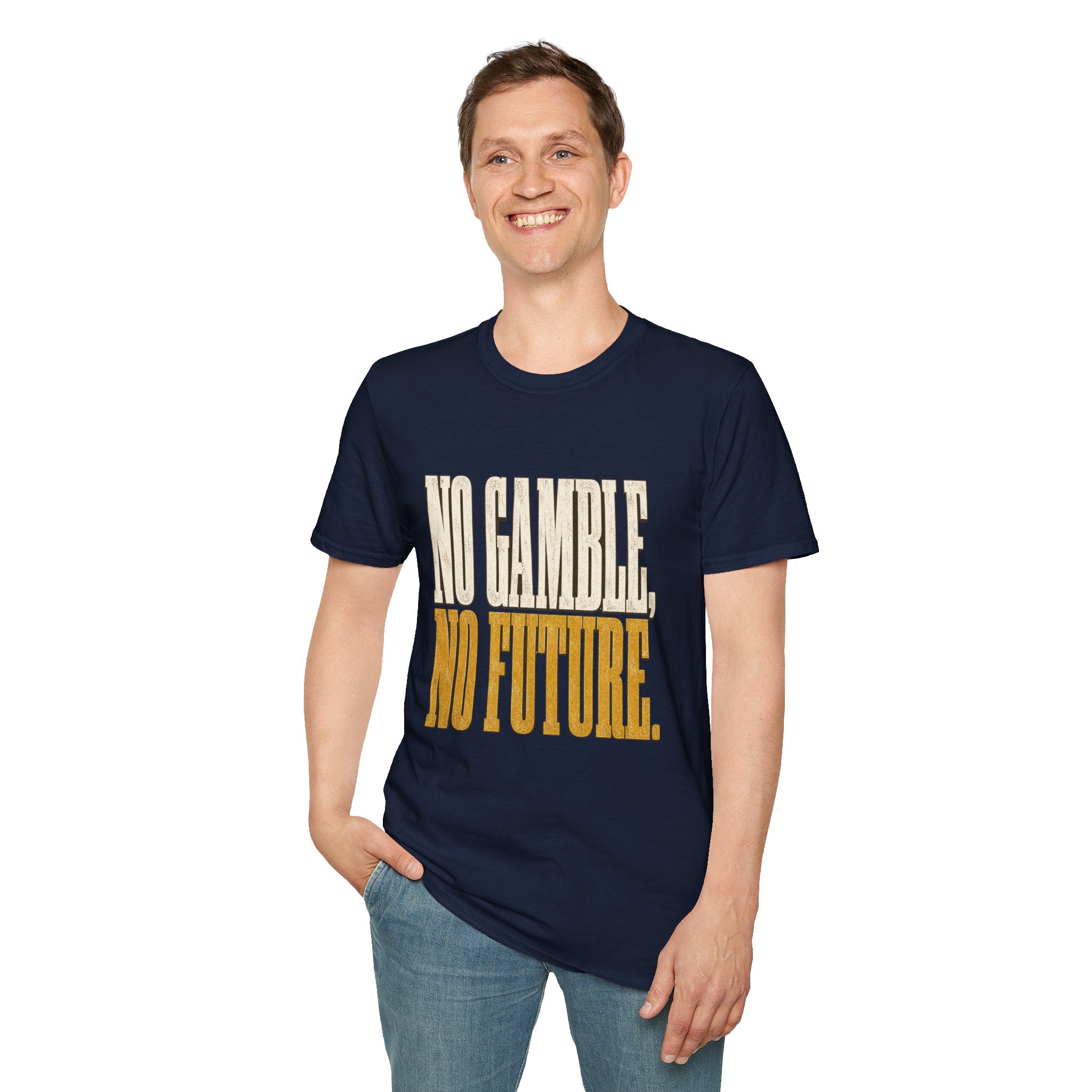 No Gamble No Future T-Shirt