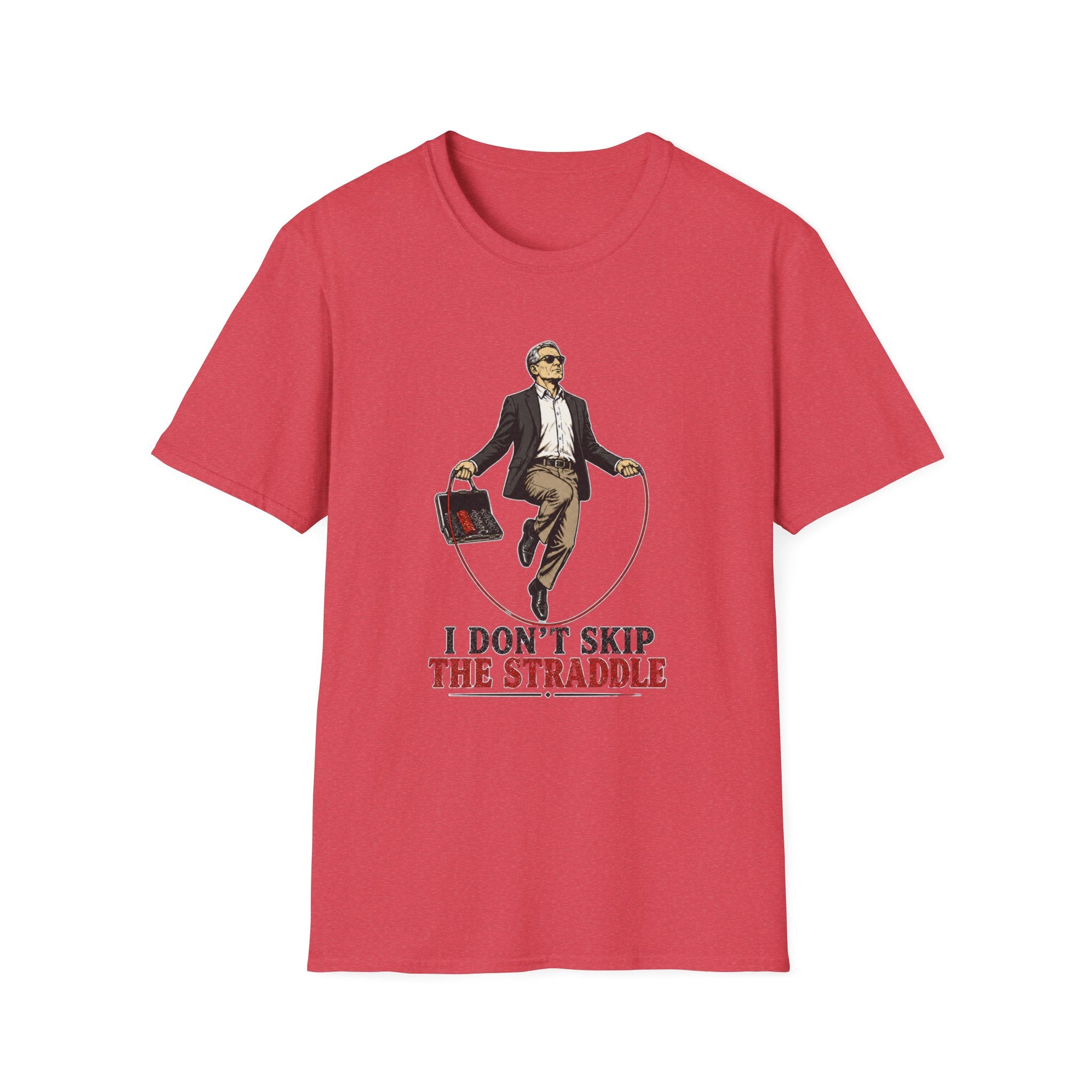 Don't Skip The Straddle T-Shirt