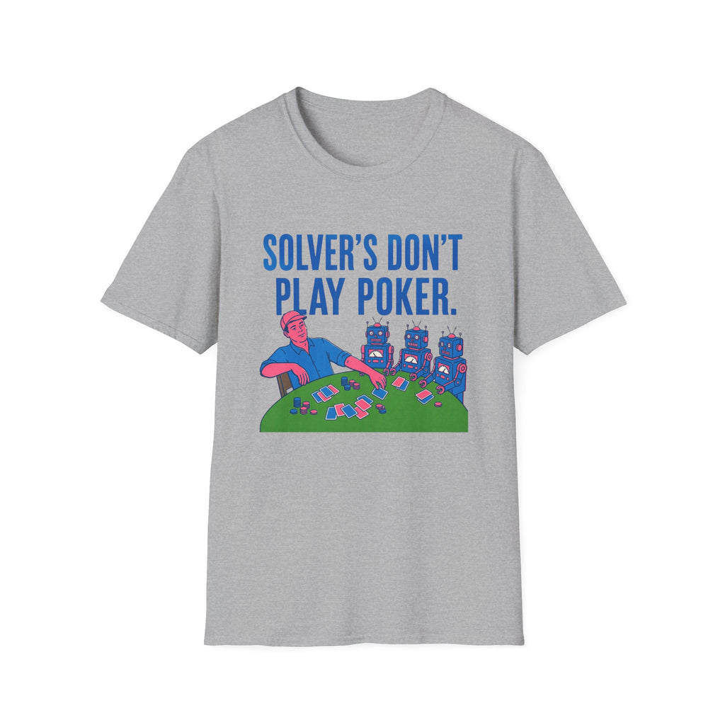 Solver's Don't Play Poker T-Shirt