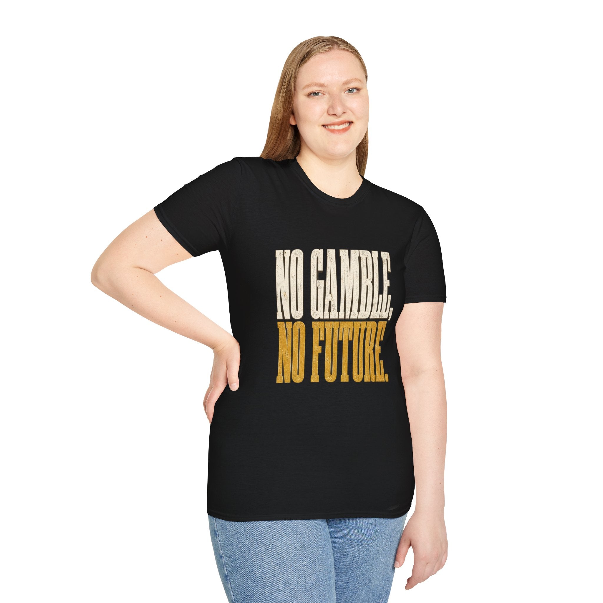 No Gamble No Future T-Shirt