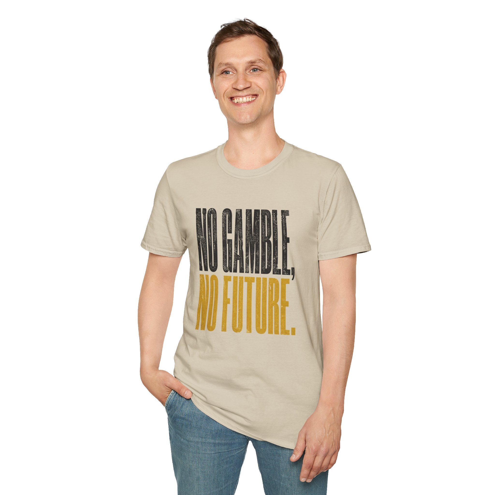 No Gamble No Future T-Shirt