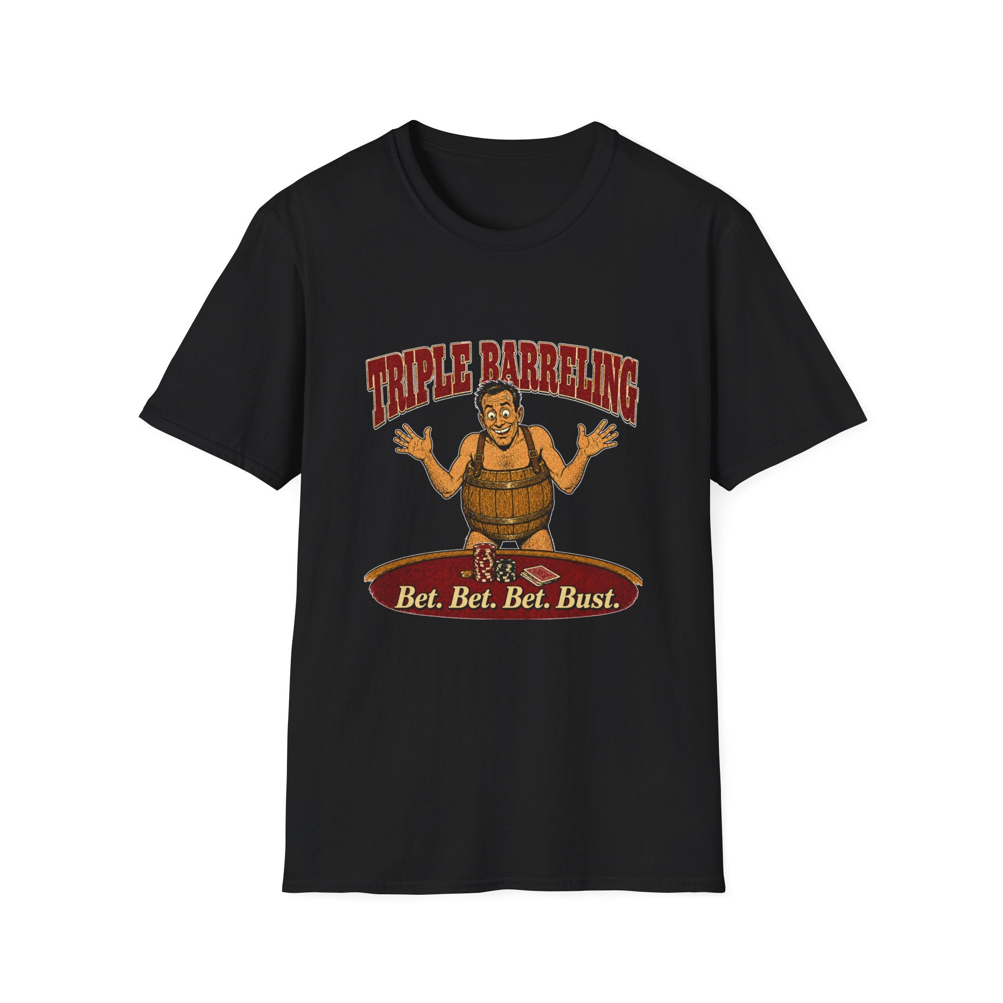 Bet Bet Bet Bust T-Shirt