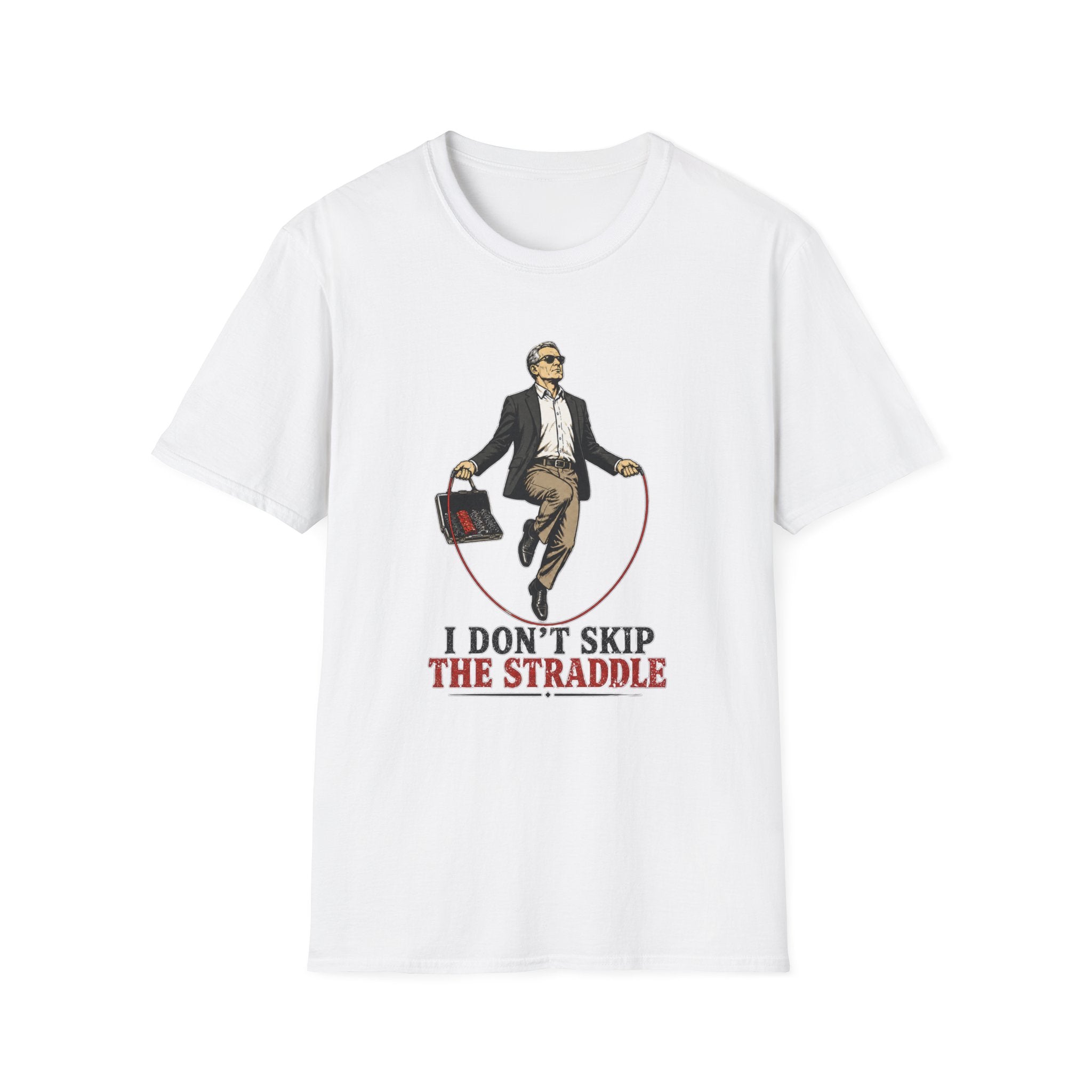 Don't Skip The Straddle T-Shirt